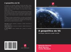 Copertina di A geopolítica do 5G