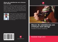 Bookcover of Abuso de substâncias em crianças sem-abrigo