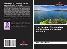 Borítókép a  The design of a pumping station communication network - hoz