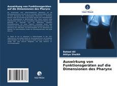 Copertina di Auswirkung von Funktionsgeräten auf die Dimensionen des Pharynx