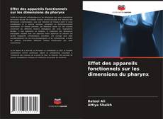 Copertina di Effet des appareils fonctionnels sur les dimensions du pharynx