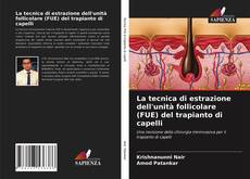 Buchcover von La tecnica di estrazione dell'unità follicolare (FUE) del trapianto di capelli