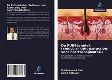 Bookcover of De FUE-techniek (Follicular Unit Extraction) voor haartransplantatie