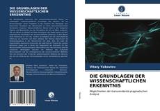 Buchcover von DIE GRUNDLAGEN DER WISSENSCHAFTLICHEN ERKENNTNIS