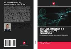 Bookcover of OS FUNDAMENTOS DO CONHECIMENTO CIENTÍFICO