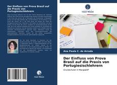 Der Einfluss von Prova Brasil auf die Praxis von Portugiesischlehrern的封面