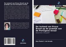 Bookcover of De invloed van Prova Brasil op de praktijk van de Portugese leraar