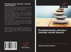 Przedstawienie zdrowia i choroby wśród Ayaou1的封面
