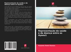 Bookcover of Representação da saúde e da doença entre os Ayaou1