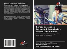 Bookcover of Spreco scolastico, istituzioni finanziarie e leader consapevole