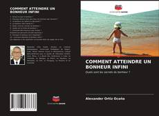 Capa do livro de COMMENT ATTEINDRE UN BONHEUR INFINI 