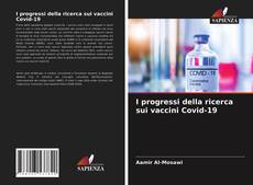 Capa do livro de I progressi della ricerca sui vaccini Covid-19 