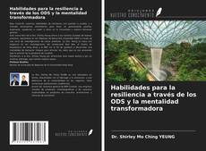 Borítókép a  Habilidades para la resiliencia a través de los ODS y la mentalidad transformadora - hoz