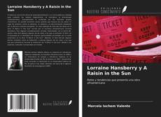 Bookcover of Lorraine Hansberry y A Raisin in the Sun