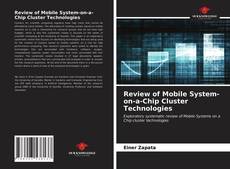 Bookcover of Review of Mobile System-on-a-Chip Cluster Technologies