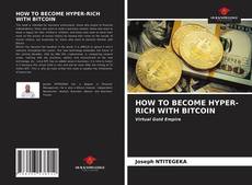 Portada del libro de HOW TO BECOME HYPER-RICH WITH BITCOIN