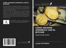 Copertina di CÓMO HACERSE HIPERRICO CON EL BITCOIN