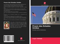 Bookcover of Praxis dos Estados Unidos