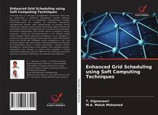 Enhanced Grid Scheduling using Soft Computing Techniques的封面