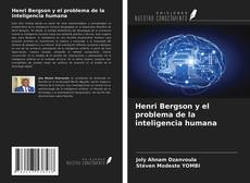 Borítókép a  Henri Bergson y el problema de la inteligencia humana - hoz