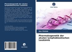 Bookcover of Pharmakogenetik der akuten lymphoblastischen Leukämie