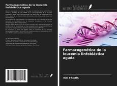 Bookcover of Farmacogenética de la leucemia linfoblástica aguda