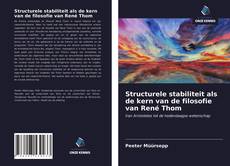 Bookcover of Structurele stabiliteit als de kern van de filosofie van René Thom