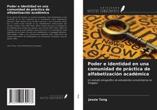 Capa do livro de Poder e identidad en una comunidad de práctica de alfabetización académica 