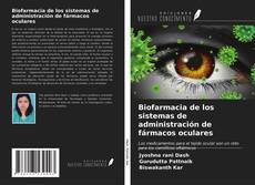 Copertina di Biofarmacia de los sistemas de administración de fármacos oculares