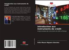 Bookcover of Introduction aux instruments de crédit