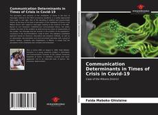 Portada del libro de Communication Determinants in Times of Crisis in Covid-19