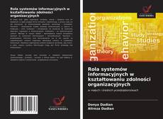 Обложка Rola systemów informacyjnych w kształtowaniu zdolności organizacyjnych