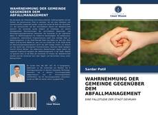 WAHRNEHMUNG DER GEMEINDE GEGENÜBER DEM ABFALLMANAGEMENT kitap kapağı