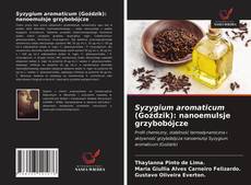 Buchcover von Syzygium aromaticum (Goździk): nanoemulsje grzybobójcze