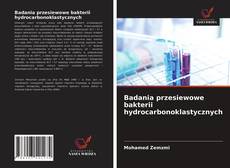 Badania przesiewowe bakterii hydrocarbonoklastycznych kitap kapağı