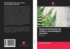 Bookcover of Desenvolvimento da cultura acmeológica pessoal