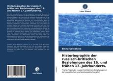 Historiographie der russisch-britischen Beziehungen des 16. und frühen 17. Jahrhunderts. kitap kapağı