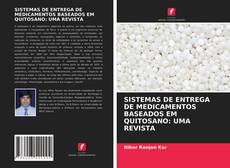 Bookcover of SISTEMAS DE ENTREGA DE MEDICAMENTOS BASEADOS EM QUITOSANO: UMA REVISTA