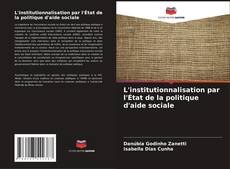 L'institutionnalisation par l'État de la politique d'aide sociale kitap kapağı