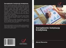 Buchcover von Zarządzanie instytucją kredytową
