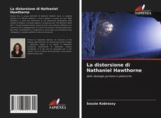 Copertina di La distorsione di Nathaniel Hawthorne