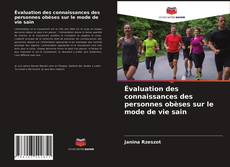 Portada del libro de Évaluation des connaissances des personnes obèses sur le mode de vie sain