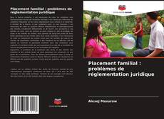 Bookcover of Placement familial : problèmes de réglementation juridique