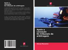 Bookcover of Apelo e cassação Os tribunais de arbitragem