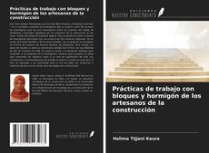 Borítókép a  Prácticas de trabajo con bloques y hormigón de los artesanos de la construcción - hoz