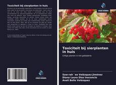 Bookcover of Toxiciteit bij sierplanten in huis