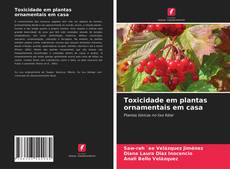 Bookcover of Toxicidade em plantas ornamentais em casa