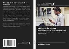 Couverture de Protección de los derechos de las empresas