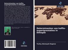 Buchcover von Determinanten van koffie-exportprestaties in Ethiopië