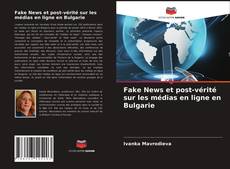 Borítókép a  Fake News et post-vérité sur les médias en ligne en Bulgarie - hoz